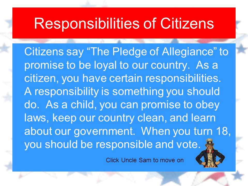 Being a Good Citizen A citizen is a person who belongs to a community, state or country.