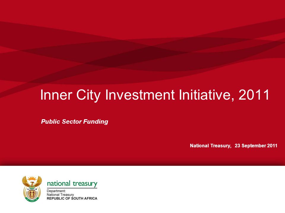 Inner City Investment Initiative, 2011 Public Sector Funding National Treasury, 23 September 2011