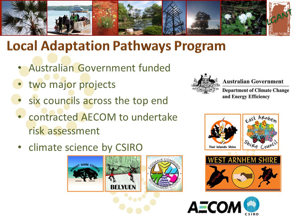 Australian Government funded two major projects six councils across the top end contracted AECOM to undertake risk assessment climate science by CSIRO