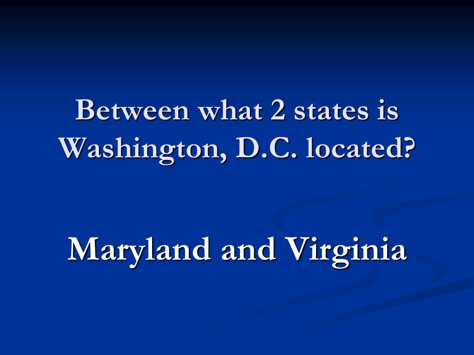 Maryland and Virginia