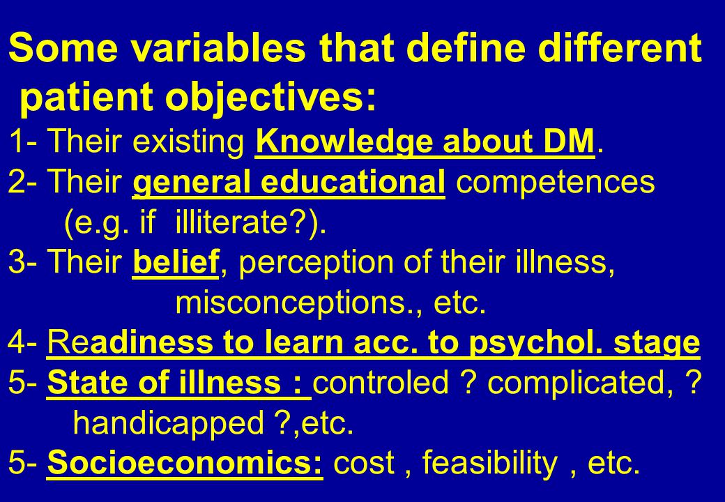 Some variables that define different patient objectives: 1- Their existing Knowledge about DM.