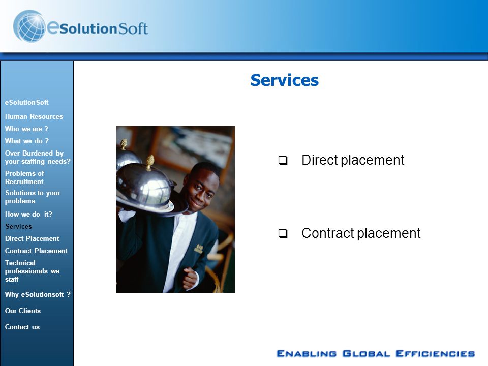 Services  Contract placement  Direct placement eSolutionSoft Human Resources Who we are .