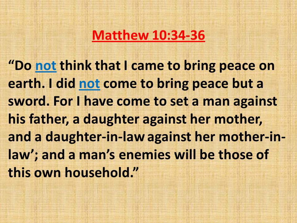 Matthew 10 37 He Who Loves Father Or Mother More Than Me Is Not