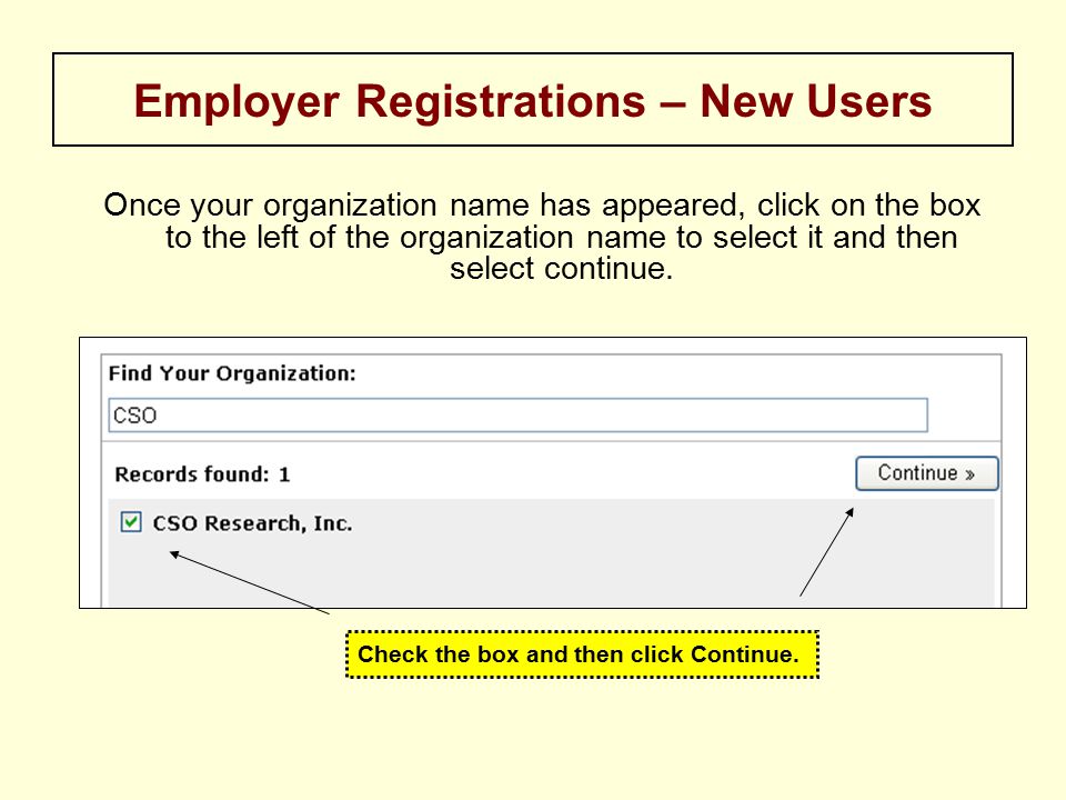Once your organization name has appeared, click on the box to the left of the organization name to select it and then select continue.