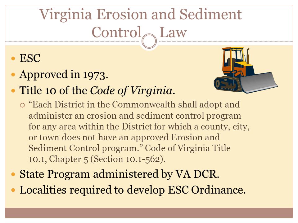 Virginia Erosion and Sediment Control Law ESC Approved in 1973.