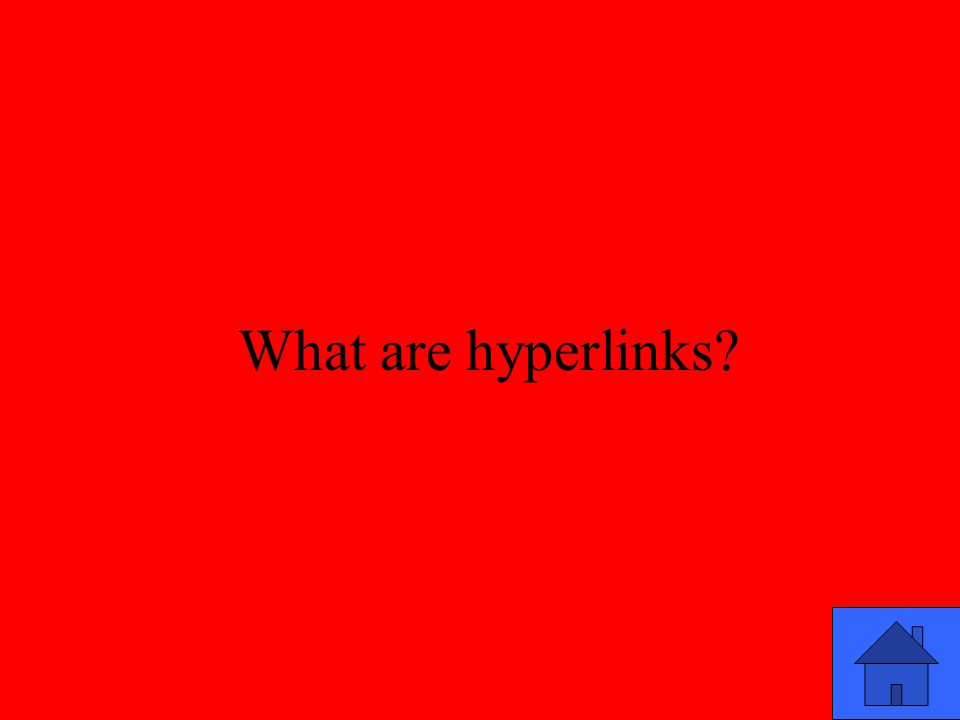 What are hyperlinks