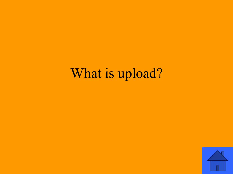 What is upload