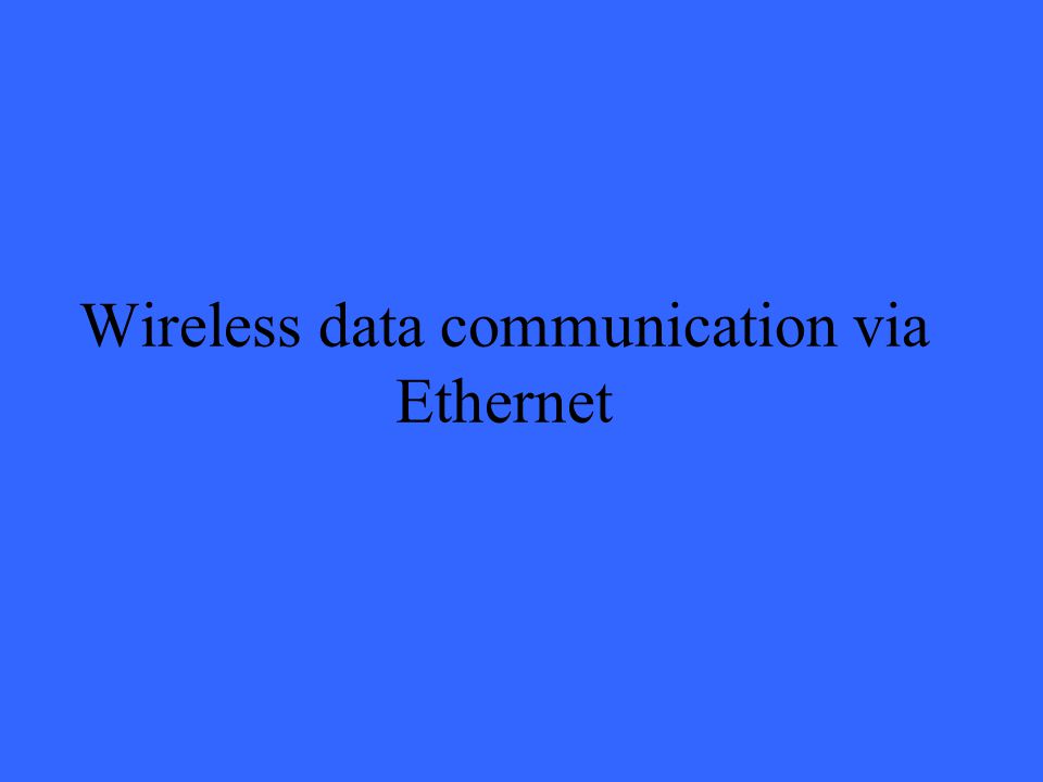 Wireless data communication via Ethernet