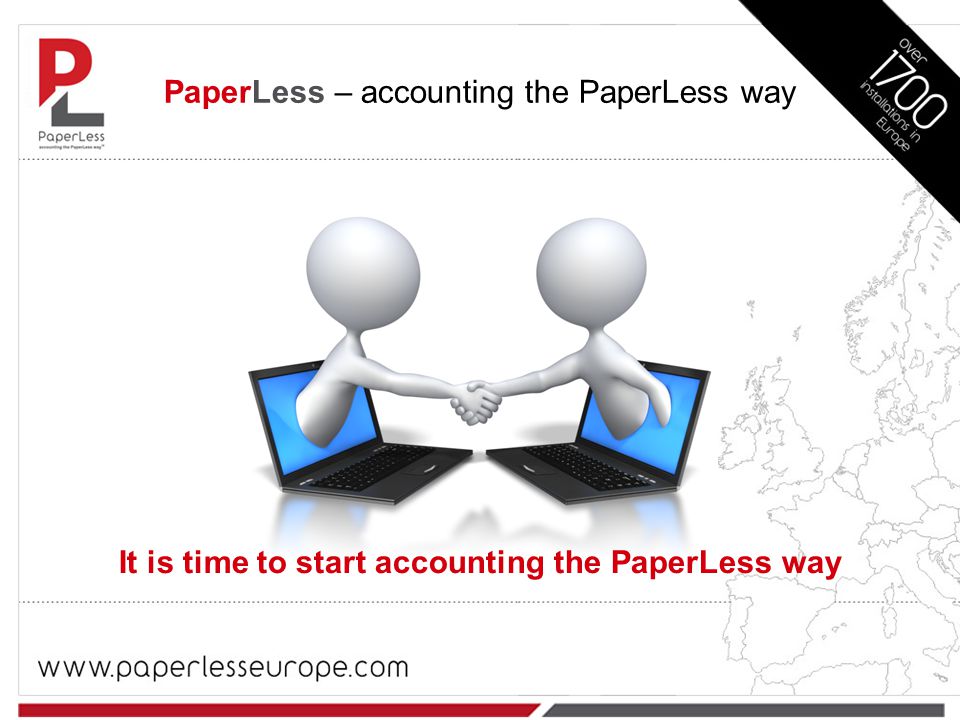 It is time to start accounting the PaperLess way PaperLess – accounting the PaperLess way