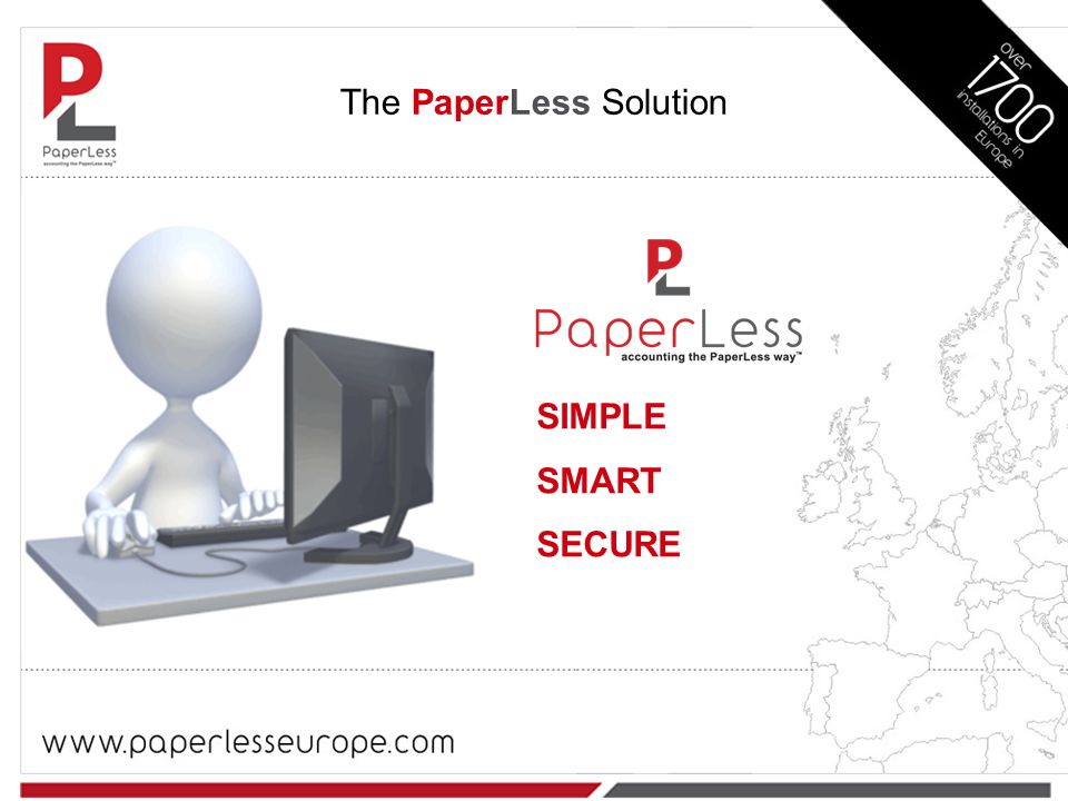 The PaperLess Solution SIMPLE SMART SECURE