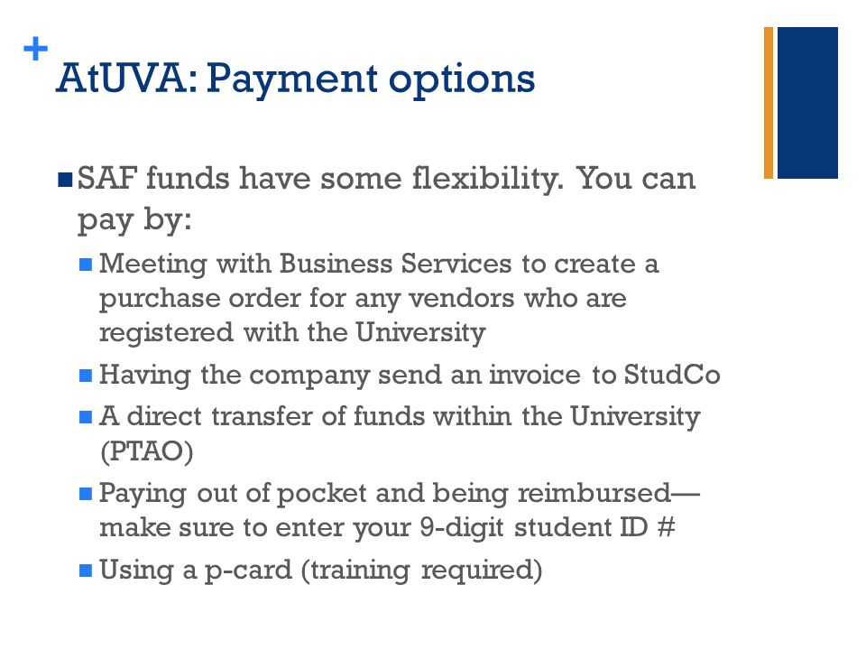 + AtUVA: Payment options SAF funds have some flexibility.