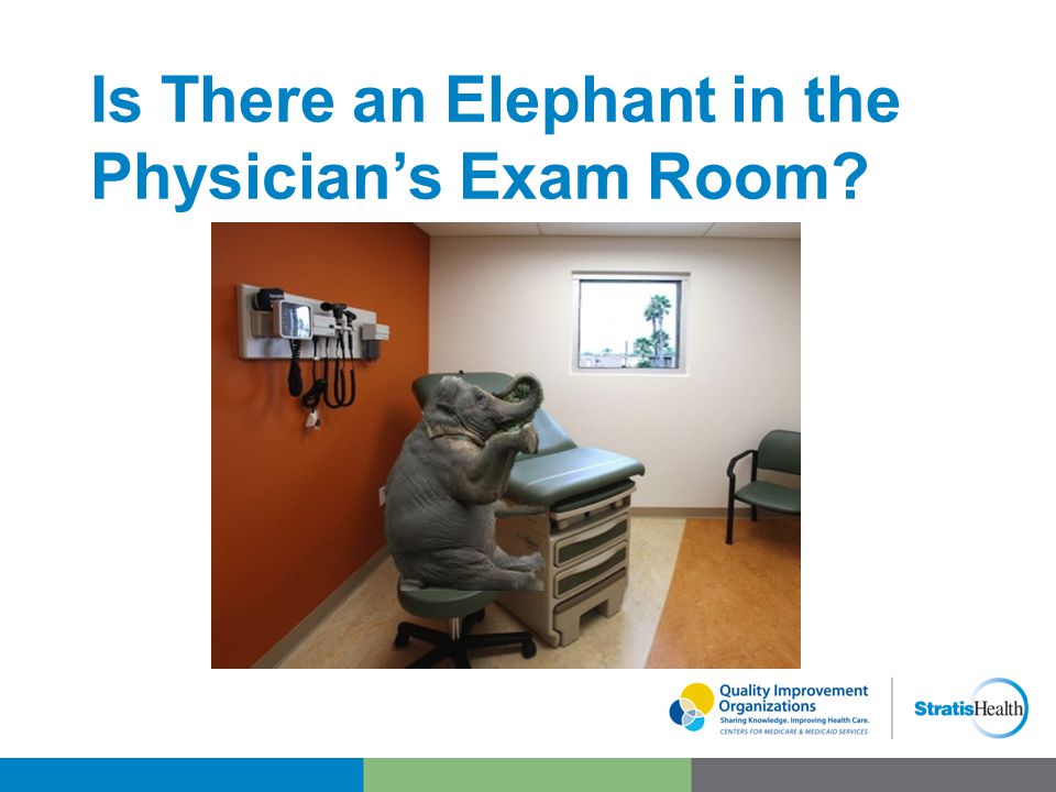 Is There an Elephant in the Physician’s Exam Room