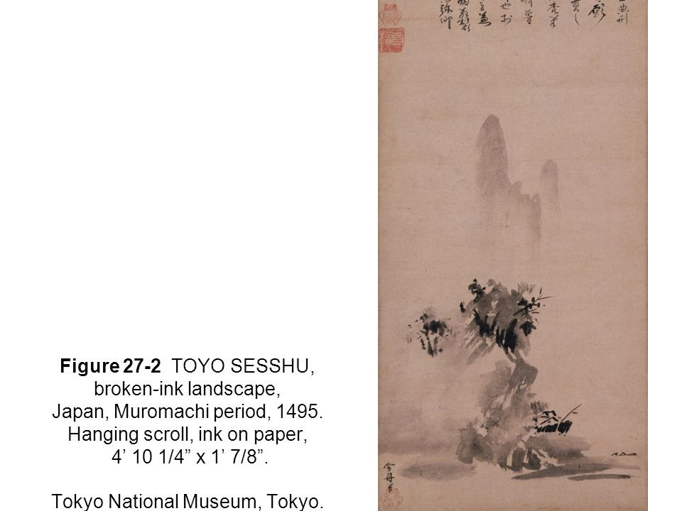 Figure 27-2 TOYO SESSHU, broken-ink landscape, Japan, Muromachi period, 1495.