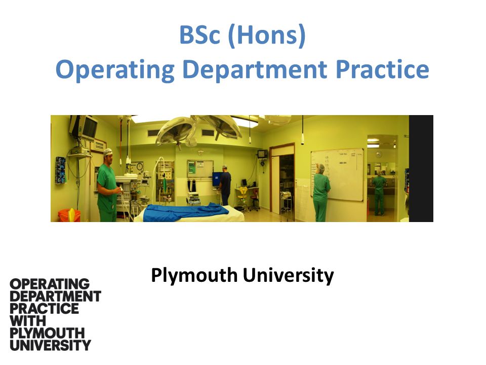 BSc (Hons) Operating Department Practice Plymouth University