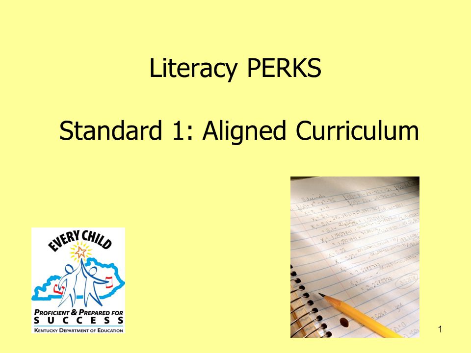 1 Literacy PERKS Standard 1: Aligned Curriculum