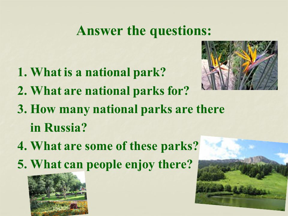 Answer the questions: 1. What is a national park.