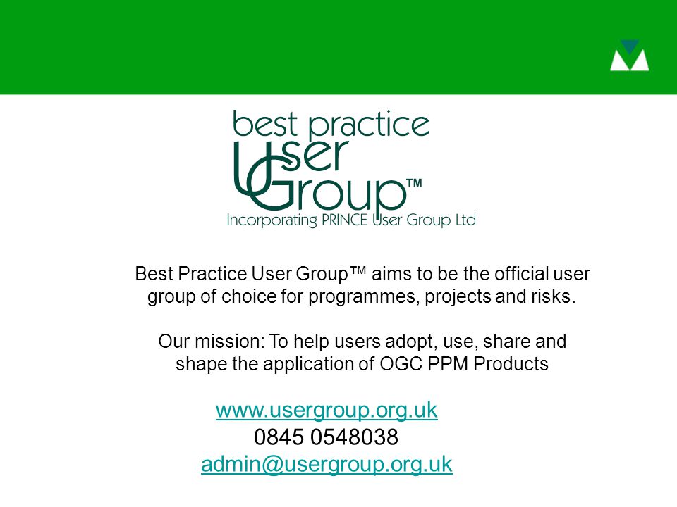 Best Practice User Group™ aims to be the official user group of choice for programmes, projects and risks.