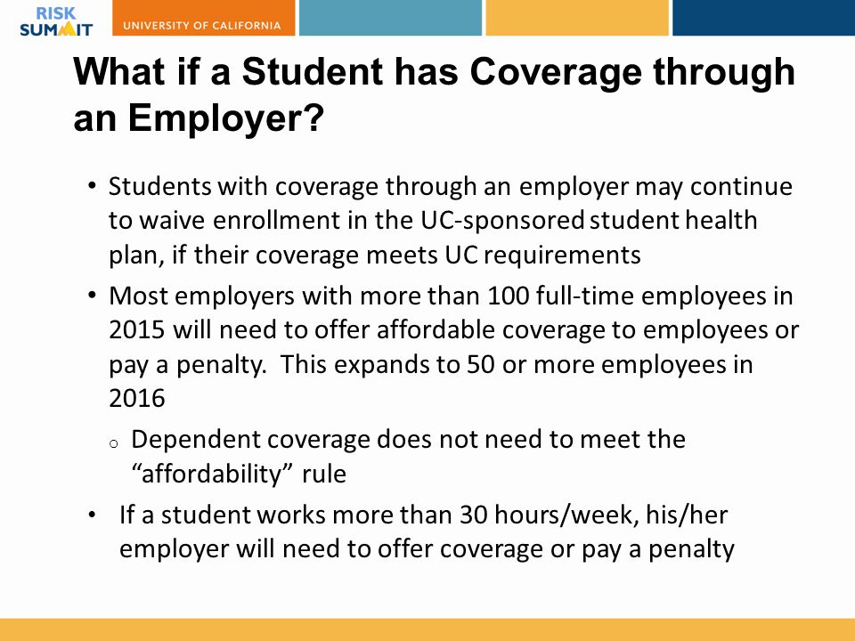 What if a Student has Coverage through an Employer.