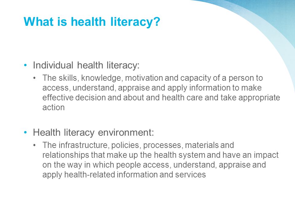 What is health literacy.