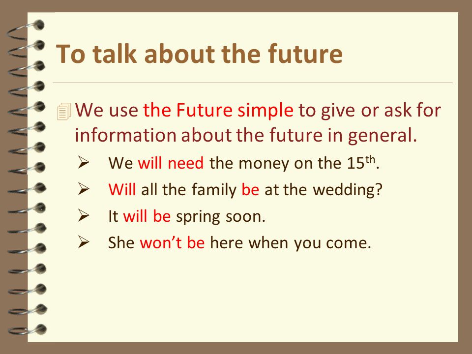 We use present simple to talk. We use Future simple. We use Future simple to talk about. Talk about Future. Talking about the Future таблица.