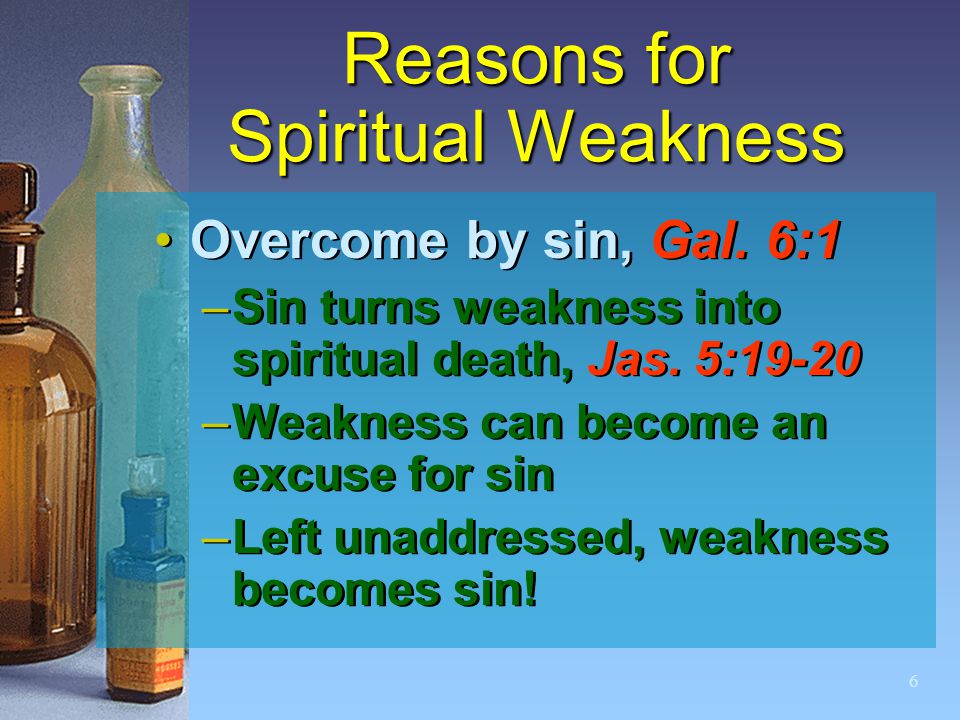 6 Reasons for Spiritual Weakness Overcome by sin, Gal.