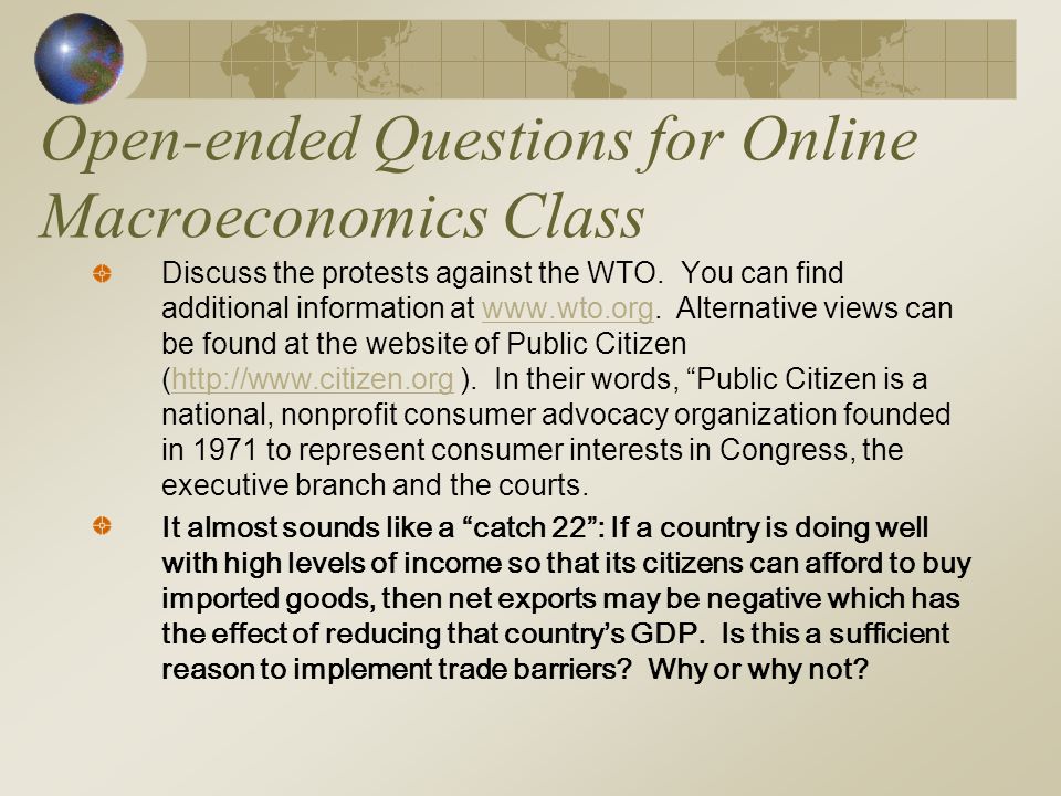 Open-ended Questions for Online Macroeconomics Class Discuss the protests against the WTO.