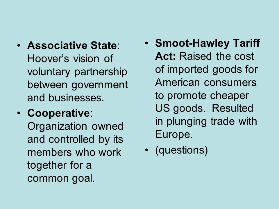 Associative State: Hoover’s vision of voluntary partnership between government and businesses.