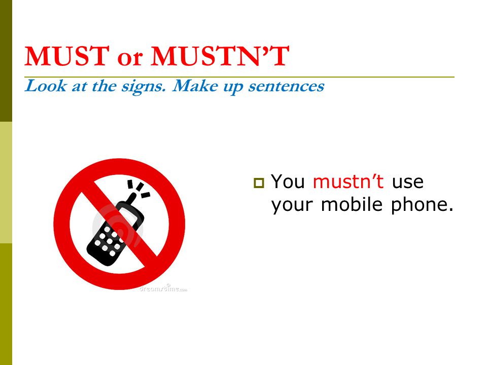 Mustn t meaning. Must mustn`t. Must mustn't правило. Must or mustn't правило. You must you mustn't знаки.