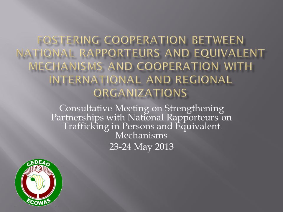 Consultative Meeting on Strengthening Partnerships with National Rapporteurs on Trafficking in Persons and Equivalent Mechanisms May 2013