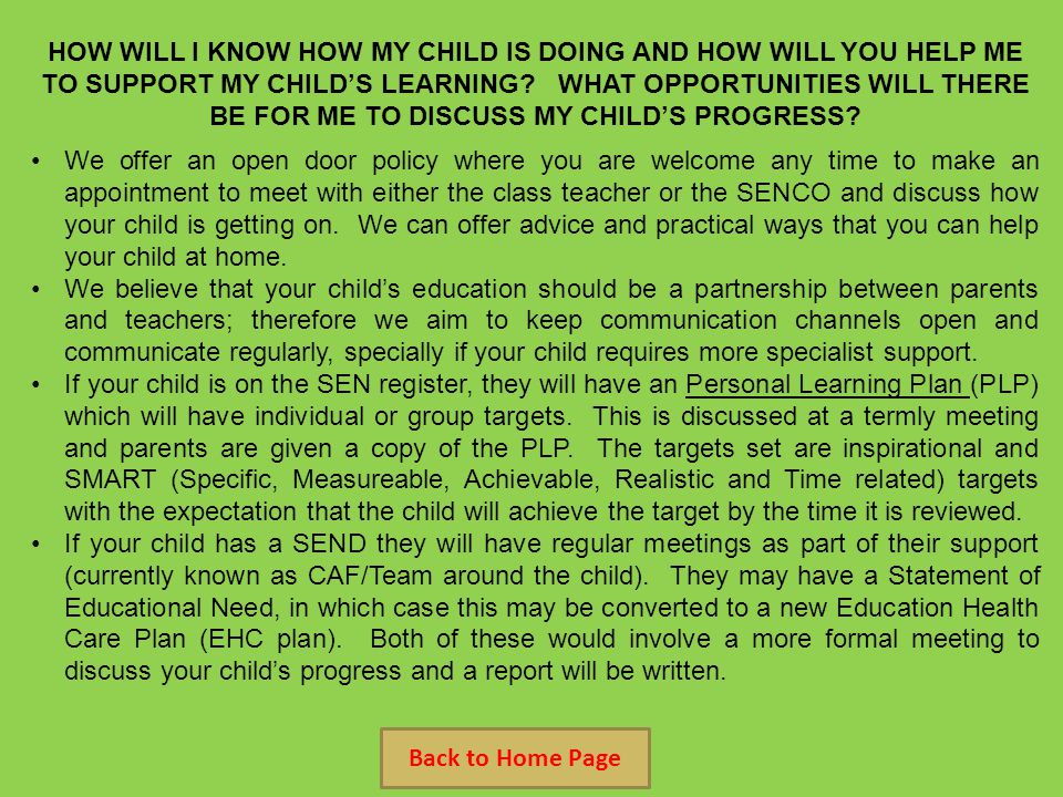HOW WILL I KNOW HOW MY CHILD IS DOING AND HOW WILL YOU HELP ME TO SUPPORT MY CHILD’S LEARNING.