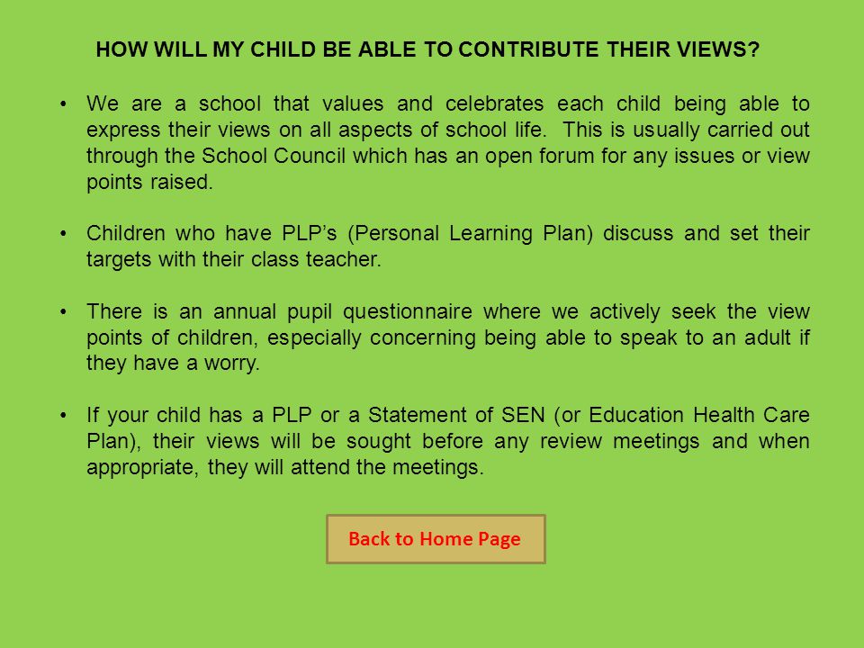 HOW WILL MY CHILD BE ABLE TO CONTRIBUTE THEIR VIEWS.