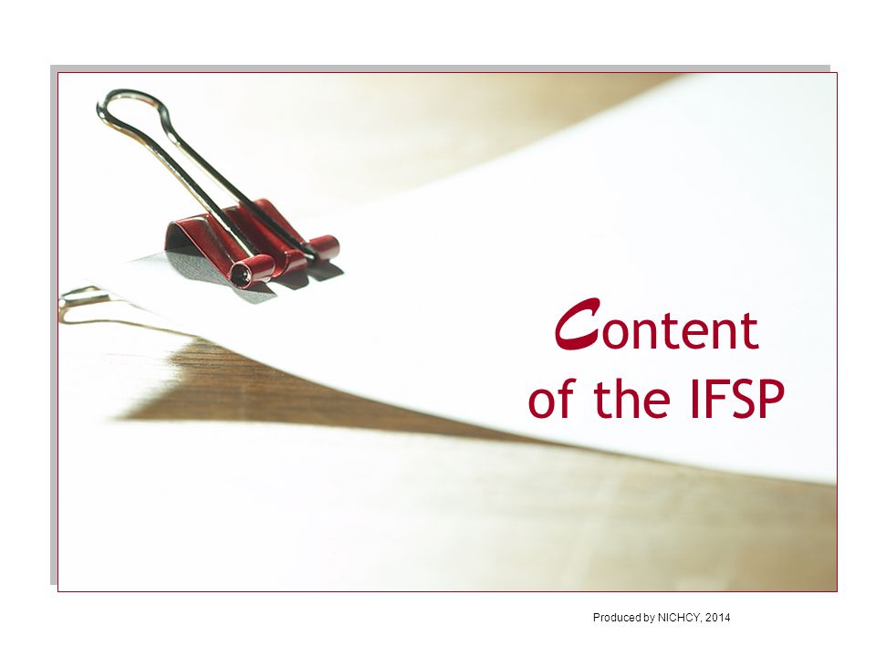 C ontent of the IFSP Produced by NICHCY, 2014