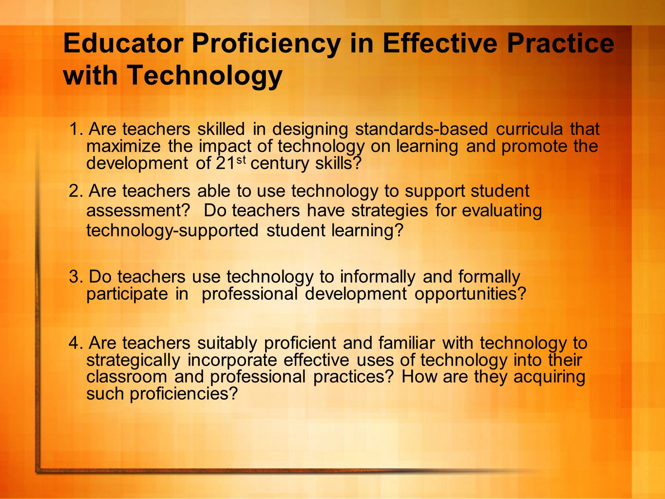 Educator Proficiency in Effective Practice with Technology 1.