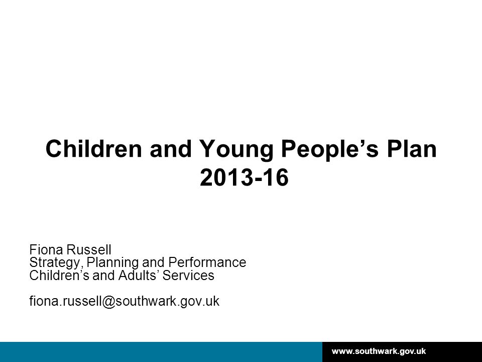 Children and Young People’s Plan Fiona Russell Strategy, Planning and Performance Children’s and Adults’ Services