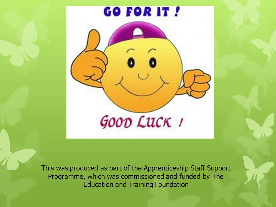 This was produced as part of the Apprenticeship Staff Support Programme, which was commissioned and funded by The Education and Training Foundation