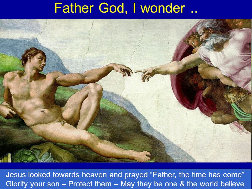 Father God, I wonder..