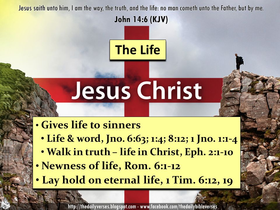 The Life Gives life to sinners Life & word, Jno. 6:63; 1:4; 8:12; 1 Jno.