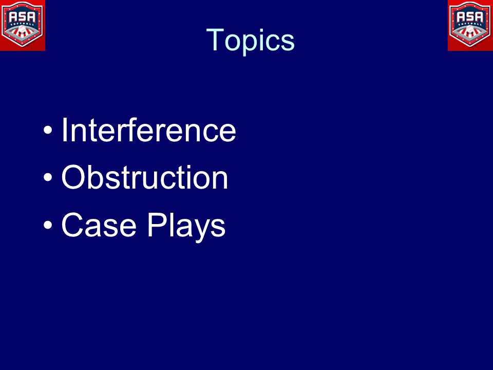 Topics Interference Obstruction Case Plays