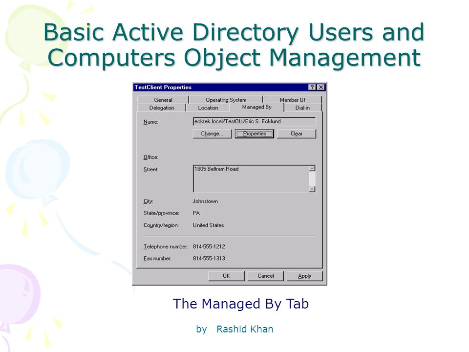 by Rashid Khan Basic Active Directory Users and Computers Object Management The Managed By Tab