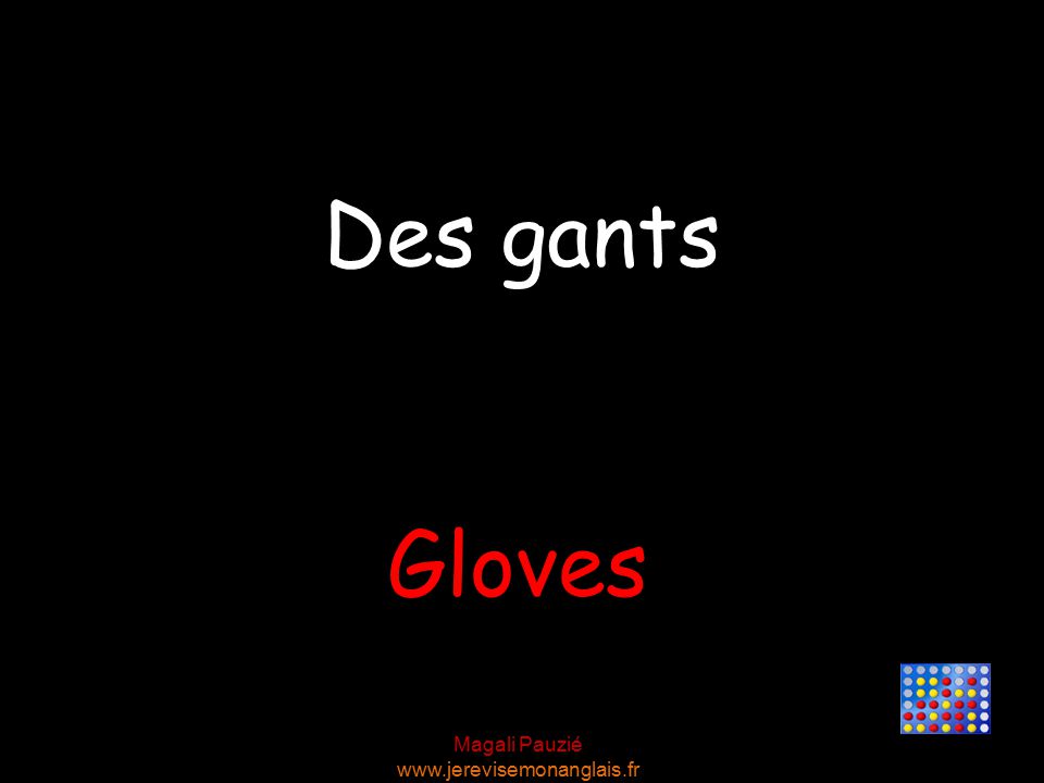 Magali Pauzié   Gloves Des gants