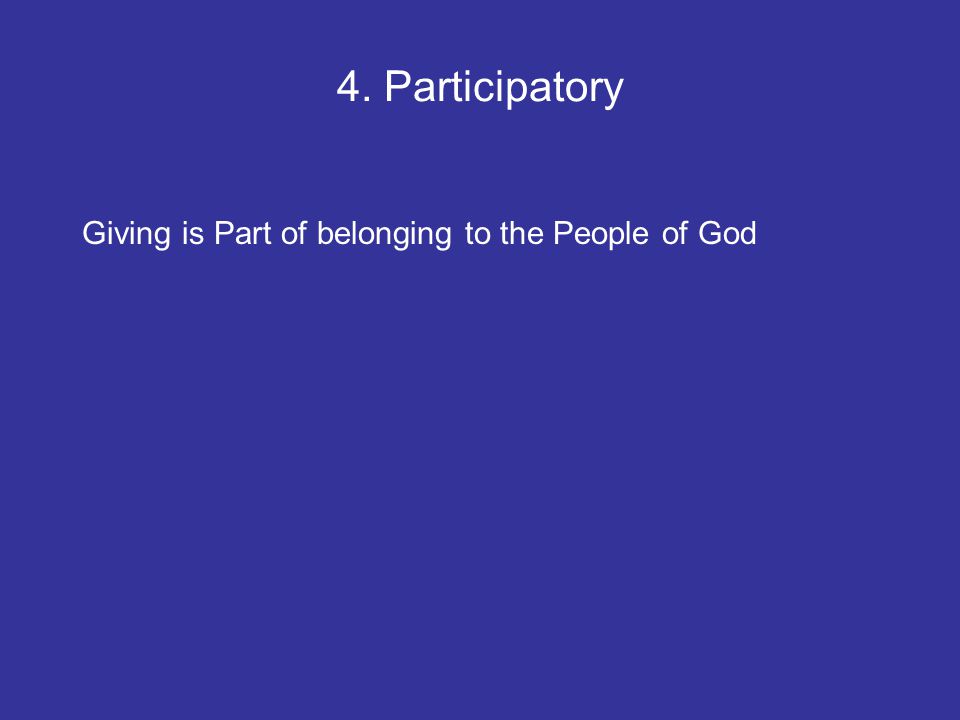 4. Participatory Giving is Part of belonging to the People of God