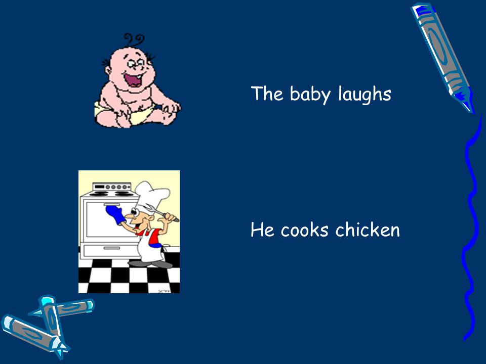 The baby laughs He cooks chicken