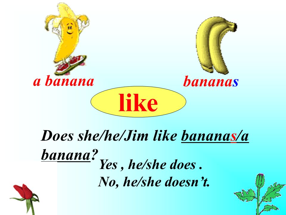 She like bananas