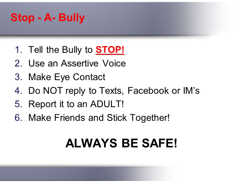Stop - A- Bully 1.Tell the Bully to STOP.