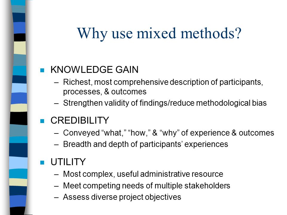 Why use mixed methods.