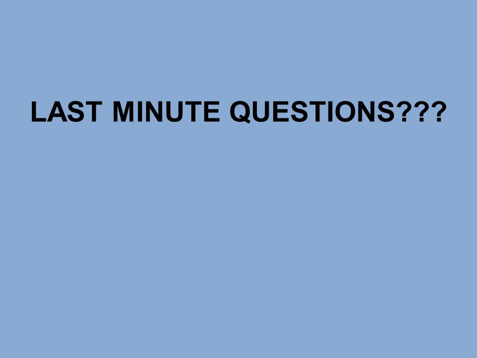 LAST MINUTE QUESTIONS
