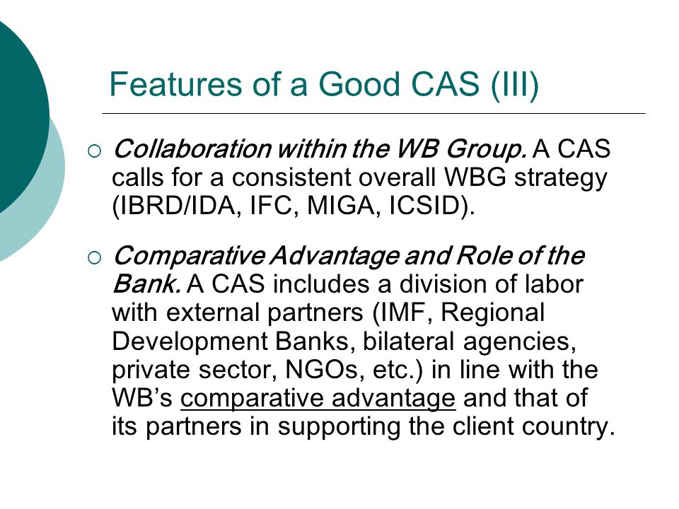 Features of a Good CAS (III)  Collaboration within the WB Group.