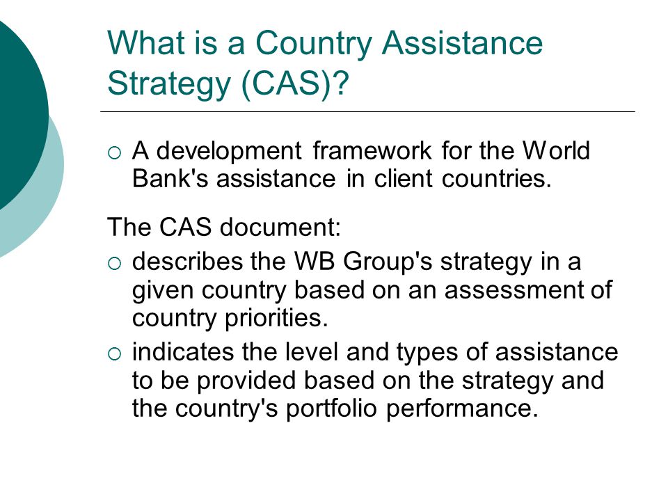 What is a Country Assistance Strategy (CAS).