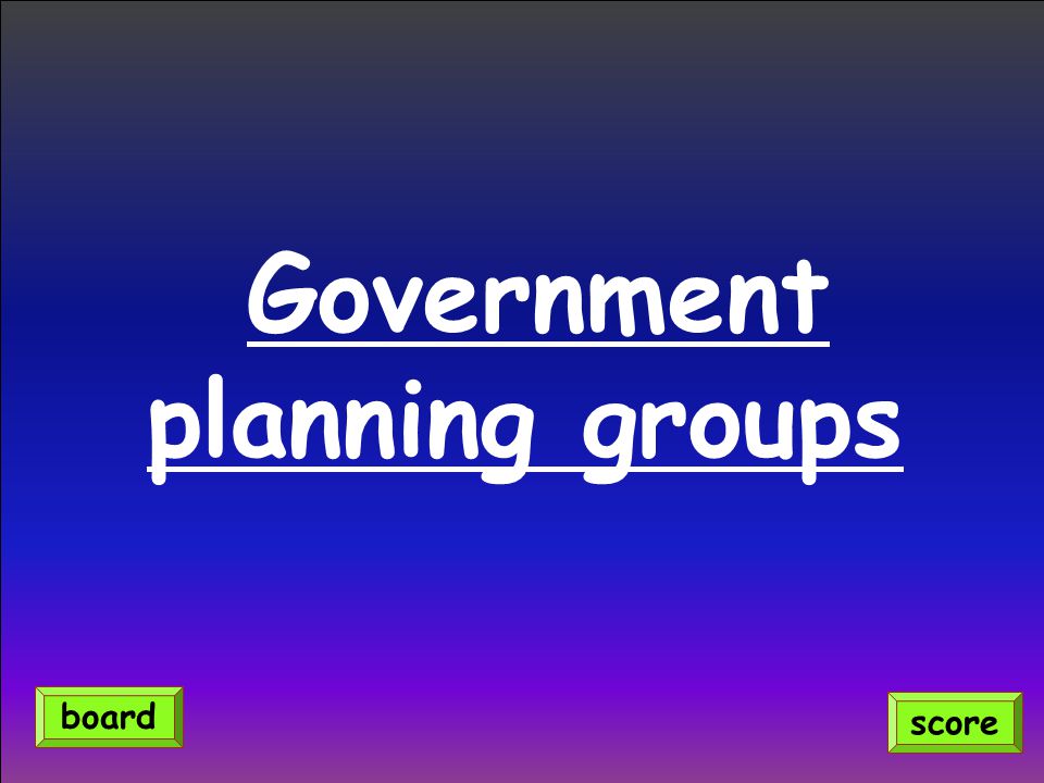 Government planning groups score board