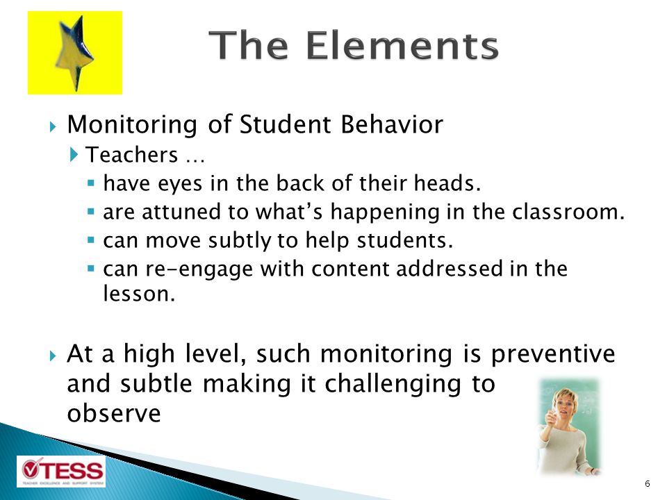  Monitoring of Student Behavior  Teachers …  have eyes in the back of their heads.